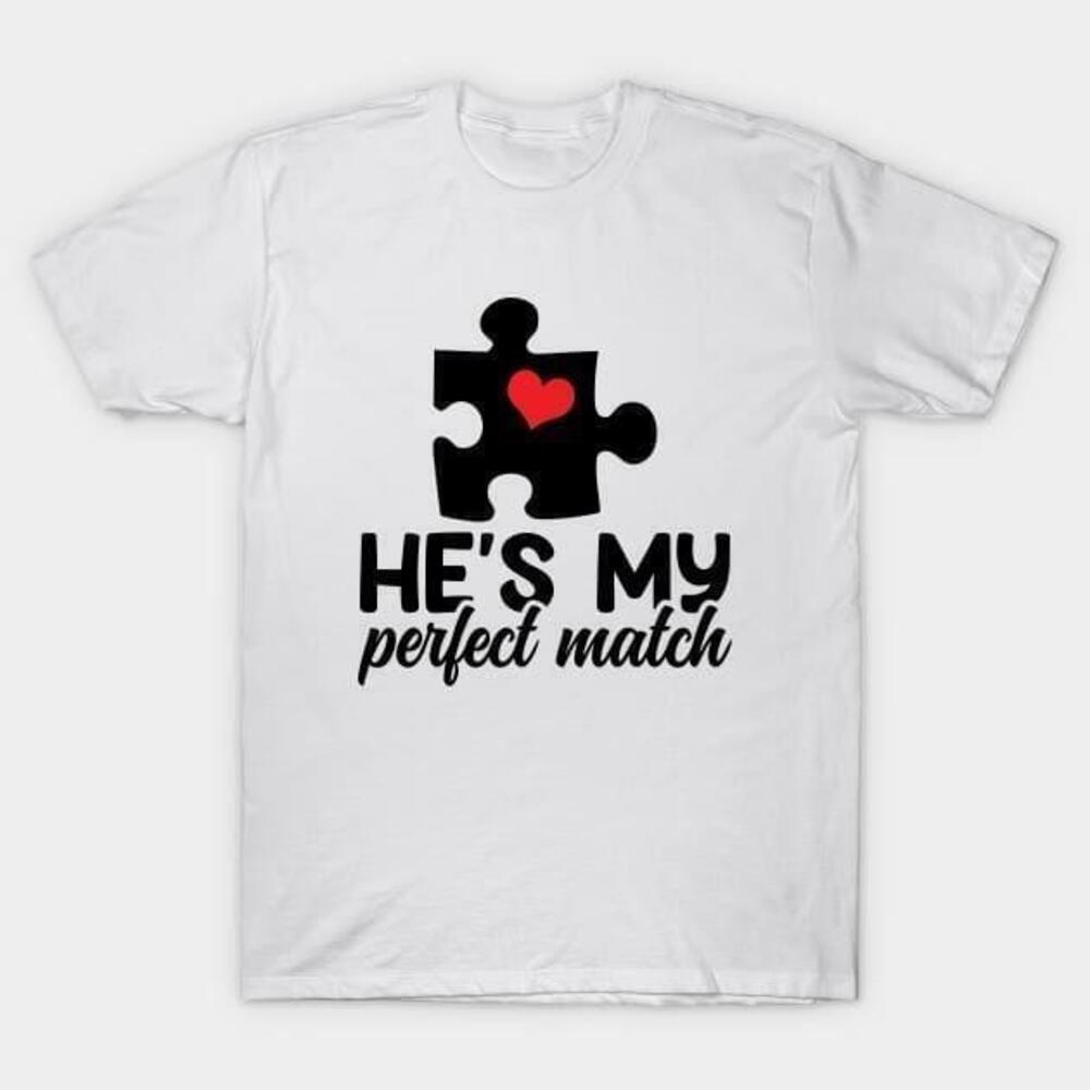 Hes My Perfect Match Valentines Day Tshirt